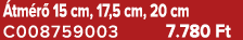  tm r 15 cm, 17,5 cm, 20 cm C008759003 7.780 Ft