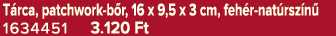 T rca, patchwork b r, 16 x 9,5 x 3 cm, feh r nat rsz n 1634451 3.120 Ft