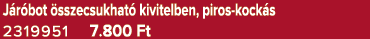 J r bot sszecsukhat  kivitelben, piros kock s 2319951 7.800 Ft