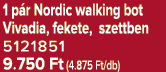 1 p r Nordic walking bot Vivadia, fekete, szettben 5121851 9.750 Ft (4.875 Ft/db)