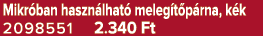 Mikr ban haszn lhat meleg t p rna, k k 2098551 2.340 Ft