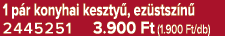 1 p r konyhai keszty , ez stsz n 2445251 3.900 Ft (1.900 Ft/db)