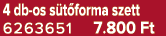 4 db os s t forma szett 6263651 7.800 Ft