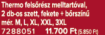 Thermo fels r sz melltart val, 2 db os szett, fekete + b rsz n m r. M, L, XL, XXL, 3XL 7288051 11.700 Ft (5.850 Ft)