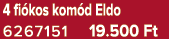 4 fi kos kom d Eldo 6267151 19.500 Ft