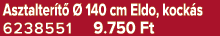 Asztalter t   140 cm Eldo, kock s 6238551 9.750 Ft