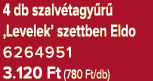 4 db szalv tagy r ‚Levelek’ szettben Eldo 6264951 3.120 Ft (780 Ft/db)