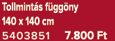 Tollmint s f gg ny 140 x 140 cm 5403851 7.800 Ft