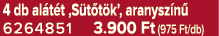4 db al t t ‚S t t k’, aranysz n 6264851 3.900 Ft (975 Ft/db)