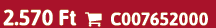 2.570 Ft  C007652000