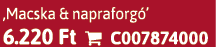 ‚Macska & napraforg ’ 6.220 Ft  C007874000