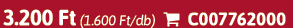 3.200 Ft (1.600 Ft/db)  C007762000