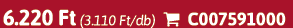 6.220 Ft (3.110 Ft/db)  C007591000