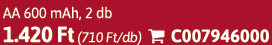 AA 600 mAh, 2 db 1.420 Ft (710 Ft/db)  C007946000
