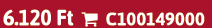 6.120 Ft  C100149000