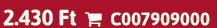2.430 Ft  C007909000