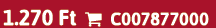 1.270 Ft  C007877000