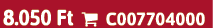 8.050 Ft  C007704000