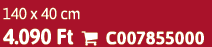 140 x 40 cm 4.090 Ft  C007855000