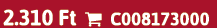 2.310 Ft  C008173000
