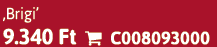 ‚Brigi’ 9.340 Ft  C008093000