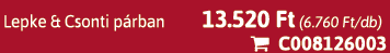 Lepke & Csonti p rban 13.520 Ft (6.760 Ft/db)  C008126003