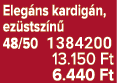 Eleg ns kardig n, ez stsz n 48/50 1384200 13.150 Ft 6.440 Ft
