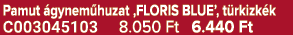 Pamut gynem huzat ‚FLORIS BLUE’, t rkizk k C003045103 8.050 Ft 6.440 Ft