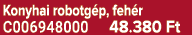 Konyhai robotg p, feh r C006948000 48.380 Ft