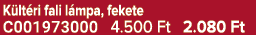 K lt ri fali l mpa, fekete C001973000 4.500 Ft 2.080 Ft