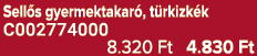 Sell s gyermektakar , t rkizk k C002774000 8.320 Ft 4.830 Ft
