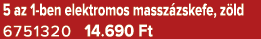5 az 1 ben elektromos massz zskefe, z ld 6751320 14.690 Ft