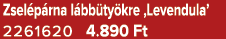 Zsel p rna l bb ty kre ‚Levendula’ 2261620 4.890 Ft