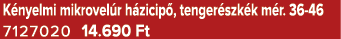 K nyelmi mikrovel r h zicip , tenger szk k m r. 36 46 7127020 14.690 Ft