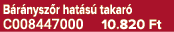 B r nysz r hat s takar  C008447000 10.820 Ft