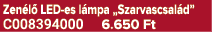 Zen l LED es l mpa „Szarvascsal d” C008394000 6.650 Ft