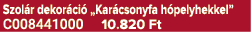 Szol r dekor ci „Kar csonyfa h pelyhekkel” C008441000 10.820 Ft