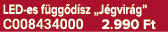 LED es f gg d sz „J gvir g” C008434000 2.990 Ft