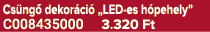 Cs ng dekor ci  „LED es h pehely” C008435000 3.320 Ft