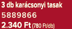 3 db kar csonyi tasak 5889866 2.340 Ft (780 Ft/db)