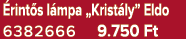  rint s l mpa „Krist ly” Eldo 6382666 9.750 Ft