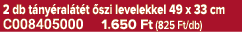 2 db t ny ral t t szi levelekkel 49 x 33 cm C008405000 1.650 Ft (825 Ft/db)