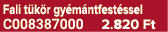 Fali t k r gy m ntfest ssel C008387000 2.820 Ft