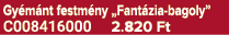 Gy m nt festm ny „Fant zia bagoly” C008416000 2.820 Ft