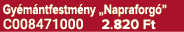 Gy m ntfestm ny „Napraforg ” C008471000 2.820 Ft