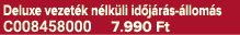 Deluxe vezet k n lk li id j r s llom s C008458000 7.990 Ft