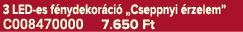 3 LED es f nydekor ci „Cseppnyi  rzelem” C008470000 7.650 Ft