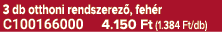 3 db otthoni rendszerez , feh r C100166000 4.150 Ft (1.384 Ft/db)