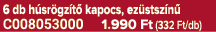 6 db h sr gz t kapocs, ez stsz n  C008053000 1.990 Ft (332 Ft/db)