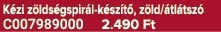 K zi z lds gspir l k sz t , z ld/ tl tsz C007989000 2.490 Ft
